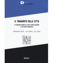 Il tramonto della città - Alessandro Barile, Luca Raffini, Luca Alteri - 2019