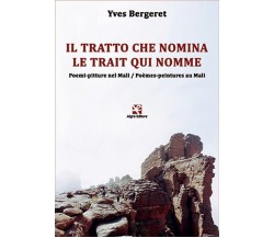 Il tratto che nomina/ Le trait qui nomme	 di Yves Bergeret,  Algra Editore