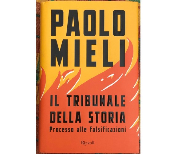 Il tribunale della storia. Processo alle falsificazioni di Paolo Mieli, 2021, 