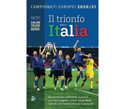 Il trionfo dell'Italia: Campionati Europei 2020/21 - Sergio Angelo Chiesa, 2021