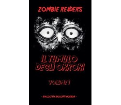 Il tumulo degli orrori (vol. 1) di Zombie Readers,  2022,  Youcanprint