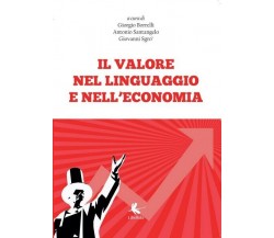 Il valore nel linguaggio e nell’economia,  2017,  Youcanprint - ER