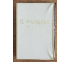 Il vangelo - AA. VV. - Litografia Luigi Parma - 1969 - AR