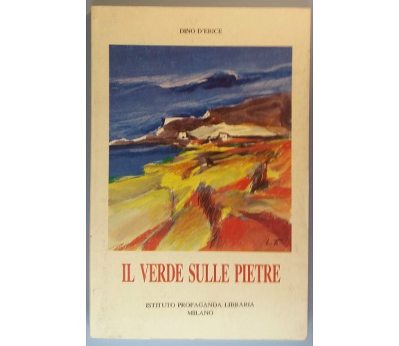 Il verde sulle pietre - Dino D'Erice - IPLM - 1989 - G