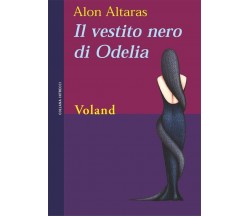 Il vestito nero di Odelia di Alon Altaras, 2004, Voland