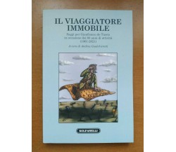 Il viaggiatore immobile. Saggi per Gianfranco de Turris in occasione dei 60 anni