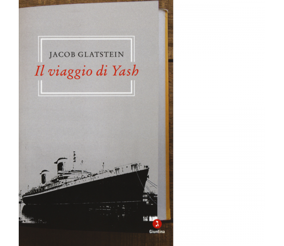 Il viaggio di Yash di Jacob Glatstein - Giuntina, 2017