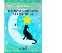 Il viaggio di un gatto e la sua scelta di Anna Marinelli - Del Faro, 2015