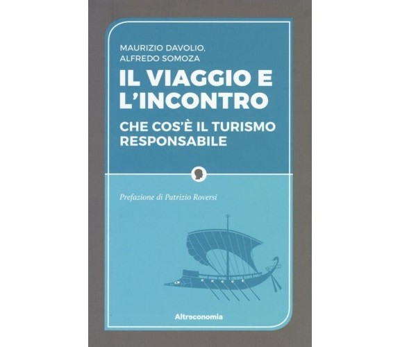 Il viaggio e l’incontro. Che cos’è il turismo responsabile di Maurizio Davolio,