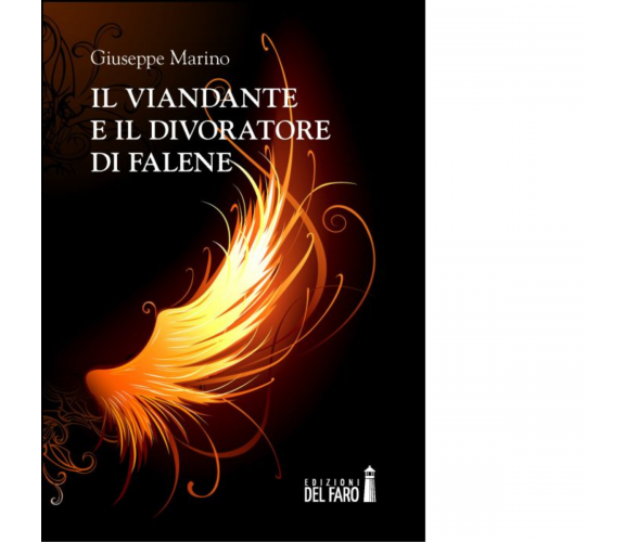 Il viandante e il divoratore di falene di Giuseppe Marino - Del Faro, 2014