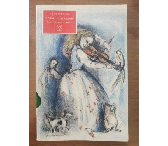 Il violino stregato - R. Minnella - A&B editrice - 2006 - AR