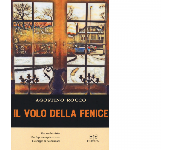 Il volo della fenice di Rocco Agostino - Perrone, 2021