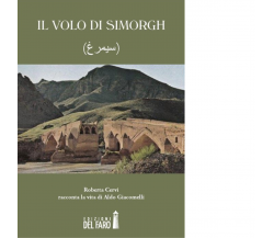 Il volo di Simorgh di Cervi Roberta - Edizioni Del Faro, 2015