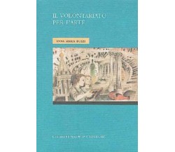Il volontariato per l'arte - Buzzi Anna M. - Maimone editore