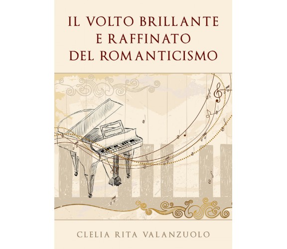 Il volto brillante e raffinato del romanticismo di Clelia Rita Valanzuolo, 2020,