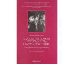 Il volto dell'amore e dell'amicizia tra passione e virtù. Una riflessione etica