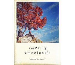 ImPatty emozionali	di Patrizia Stefani,  2020,  Youcanprint