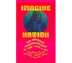 Imagine Nation - Peter Braunstein - Taylor & Francis, 2001
