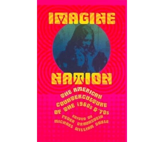 Imagine Nation - Peter Braunstein - Taylor & Francis, 2001
