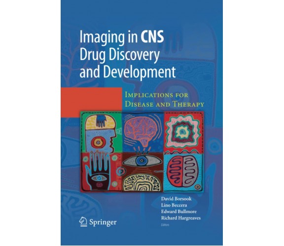 Imaging in CNS Drug Discovery and Development - David Borsook - Springer, 2014