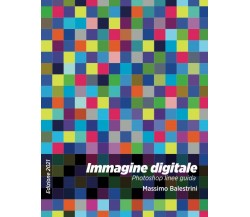 Immagine Digitale Photoshop Linee Guida di Massimo Balestrini,  2020,  Indipende