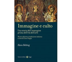 Immagine e culto - Hans Belting - Carocci, 2022