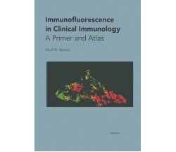 Immunofluorescence in Clinical Immunology - Wulf B. Storch - Birkhäuser, 2012