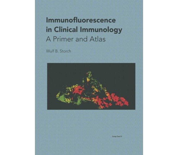 Immunofluorescence in Clinical Immunology - Wulf B. Storch - Birkhäuser, 2012