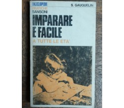 Imparare è facile - Gauquelin - Sansoni,1975 - R