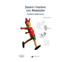 Imparo l’italiano con Pinocchio: Quaderno degli Esercizi, di Jacopo Gorini -ER