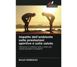 Impatto dell'ambiente sulle prestazioni sportive e sulla salute - Gonzales, 2021