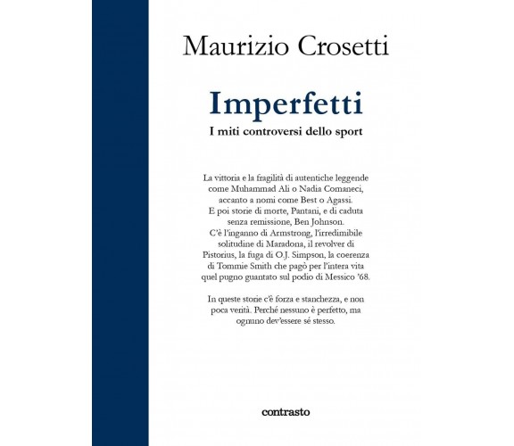 Imperfetti. I miti controversi dello sport - Maurizio Crosetti - Contrasto, 2021