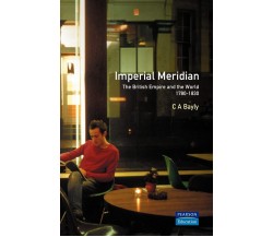 Imperial Meridian - C. A. Bayly - Palgrave, 1989