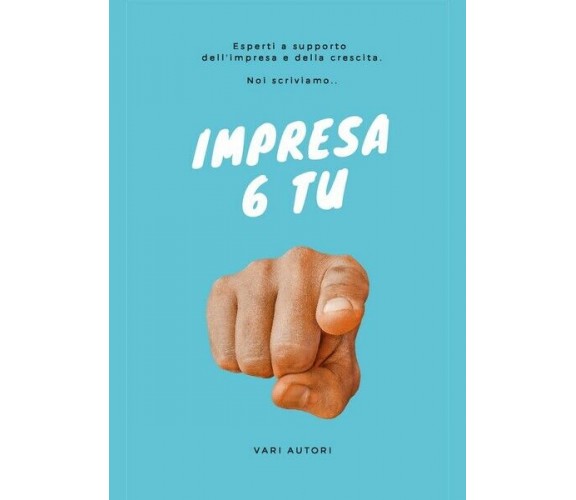 Impresa 6 TU  - Aa. Vv.,  2019,  Youcanprint - ER