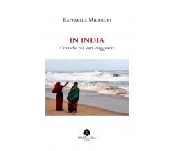 In India Cronache per Veri Viaggiatori - Milandri Raffaella,  Mauna Kea - P