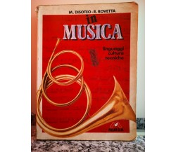 In Musica ( linguaggi,culture,tecniche)	 di M. Diseo R. Rovetta,1990,Mursia_F