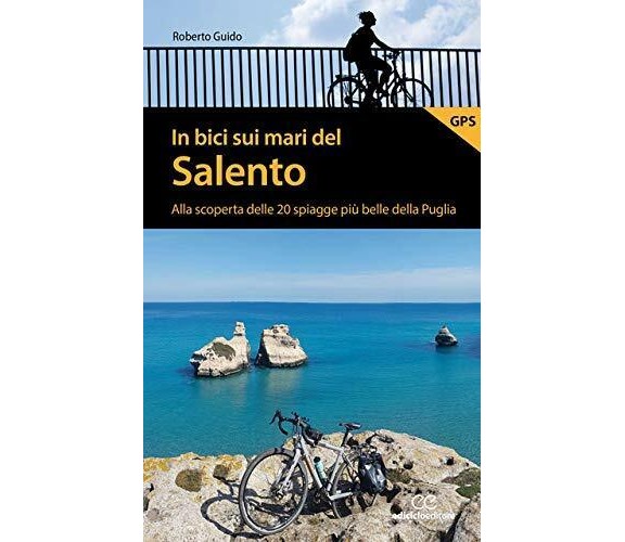 In bici sui mari del Salento - Roberto Guido - Ediciclo, 2020