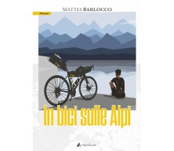 In bici sulle alpi - Mattia Barlocco - Alpine Studio, 2020
