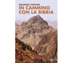 In cammino con la Bibbia di Massimo Capuani, 2022, Youcanprint