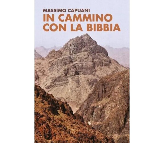 In cammino con la Bibbia di Massimo Capuani, 2022, Youcanprint