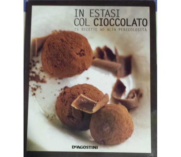 In estasi col cioccolato (...) - AA. VV. - Deagostini - 2007 - G