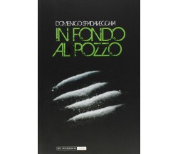 In fondo al pozzo di Domenico Spadavecchia,  2012,  Di Marsico Libri