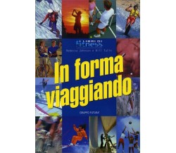 In forma viaggiando di Rebecca Johnson, Bill Tulin,  1997,  Gruppo Futura