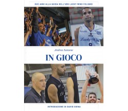 In gioco - Andrea Sansone,  2020,  Youcanprint