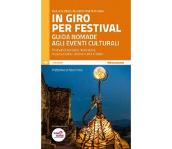 In giro per festival. Guida nomade agli eventi culturali. Festival di pensiero, 