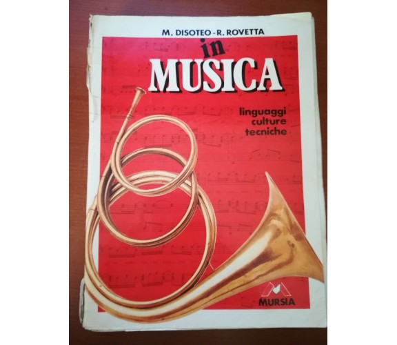 In musica - M.Disote,R.Rovetta - Mursia - 1995  - M