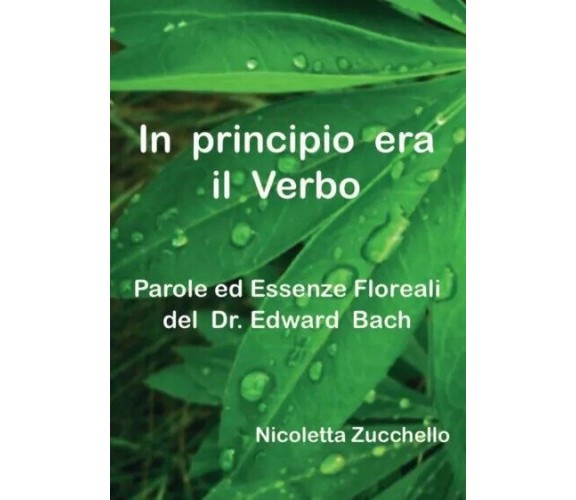 In principio era il Verbo. Parole ed Essenze Floreali del Dr. Edward Bach di Ni