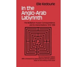 In the Anglo-Arab Labyrinth - Elie Kedouri - Routledge, 2000