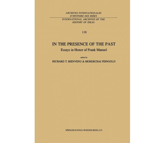 In the Presence of the Past - Richard T. Bienvenu - Springer, 1990