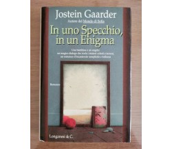 In uno specchio, in un enigma - J. Gaarder - Longanesi - 1999 - AR